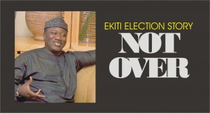 Fayemi: Ekiti Election Story Not Over